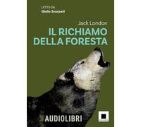 Il richiamo della foresta. Ediz. ad alta leggibilità. Con audiolibro