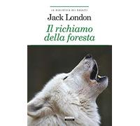Il richiamo della foresta. Ediz. integrale. Con Segnalibro