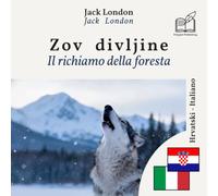 Il richiamo della foresta: Libro bilingue croato - italiano (per imparare il croato), visualizzazione riga per riga sincronizzata