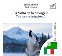 Il richiamo della foresta: libro bilingue esperanto italiano (per imparare l'esperanto)