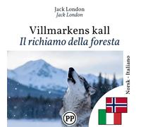 Il richiamo della foresta: libro bilingue norvegese italiano (per imparare il norvegese)