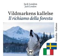 Il richiamo della foresta: libro bilingue svedese italiano (per imparare lo svedese)