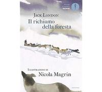 Il richiamo della foresta London, Jack; Magrin, Nicola and Dei, Fedora