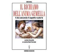 Il richiamo dell'anima gemella. Ti sta cercando, ti aspetta, vuole te
