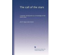 Il richiamo delle stelle: un'introduzione popolare alla conoscenza dei cieli stellati