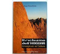 Il richiamo dell'Hoggar. Arrampicate nel Sahara