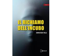 Libri Christian Folli - Il Richiamo Dell'incubo