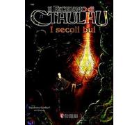 Il richiamo di Cthulhu. I secoli bui