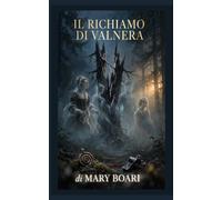 Il richiamo di Valnera: "Un thriller tra mistero e soprannaturale"