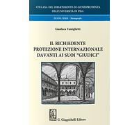 Il richiedente protezione internazionale davanti ai suoi «giudici»