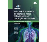 Il ricondizionamento all'esercizio fisico del paziente con patologia respiratoria