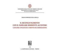 Il ricongiungimento con il familiare residente all'estero. Categorie civilistiche e diritto dell'immigrazione