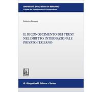 Il riconoscimento dei trust nel diritto internazionale privato italiano
