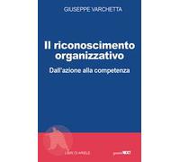 Il riconoscimento organizzativo. Dall'azione alla competenza