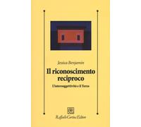 Il riconoscimento reciproco. L'intersoggettività e il Terzo - 201