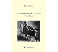 Il ricordo che se ne ha. Biar Miggi