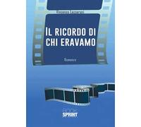 Il ricordo di chi eravamo