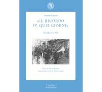 «Il ricordo di quei giorni». Diario 1945