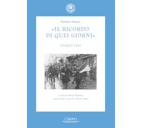 «Il ricordo di quei giorni». Diario 1945