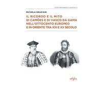 Il ricordo e il mito di Camões e di Vasco da Gama nell'Ottocento europeo e in or