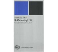 Il rifiuto degli dèi. Teoria delle belle arti industriali