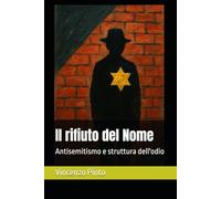 Il rifiuto del Nome: Antisemitismo e struttura dell'odio