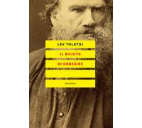 Il rifiuto di obbedire [Paperback] [Sep 19, 2019] Tolstoj, Lev and Codello, Fran