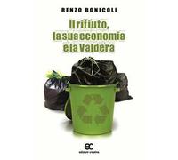 Il rifiuto, la sua economia e la Valdera