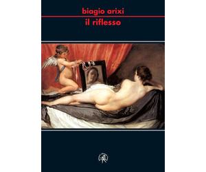 Il riflesso - Arixi Biagio