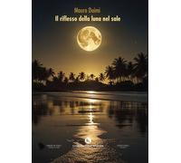 Il riflesso della luna nel sale - 2026 - Kimerik (Percorsi)