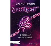 Il riflesso della verità. Spotlight. Vol. 2 - Moon Canyon