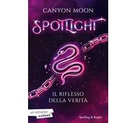 Il riflesso della verità. Spotlight. Vol. 2