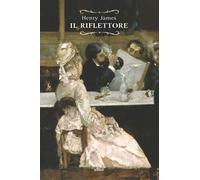 Il riflettore [Paperback] [Jan 27, 2022] James, Henry and Ferraris, Massimo