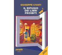 Giuseppe Civati – Il rifugio dei libri proibiti – Nuova ediz. – Brossura