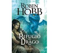 Il rifugio del drago. Cronache delle giungle della pioggia (Vol. 2)