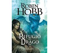 Il rifugio del drago. Cronache delle giungle della pioggia. Vol. 2