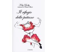 Il rifugio delle puttane - Darby Katy