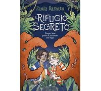 Il rifugio segreto - Barbato Paola
