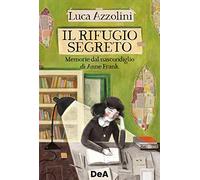 Il rifugio segreto. Memorie dal nascondiglio di Anne Frank
