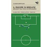 Il rigore di Brehme. Benvenuti nel calcio ultramoderno