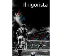 Il rigorista: Il marmo e lo scultore