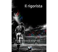 Il rigorista: Il marmo e lo scultore