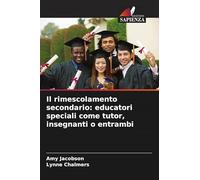 Il rimescolamento secondario: educatori speciali come tutor, insegnanti o entrambi