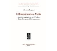 Il Rinascimento a Malta. Architettura e potere nell'Ordine di San