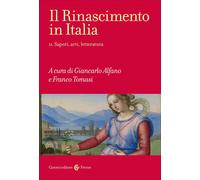 Il Rinascimento in Italia. Saperi, arti, letteratura (Vol. 2)