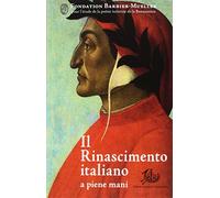 Il Rinascimento italiano a piene mani