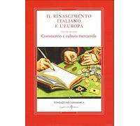 9788889527160 Il Rinascimento italiano e l'Europa. Commercio e c...tile (Vol. 4)