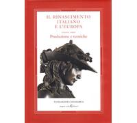 Il Rinascimento Italiano e l'Europa. Vol.III. Produzione e Tecniche: Vol. 3