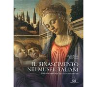Il Rinascimento nei musei italiani-The renaissance in italian museums