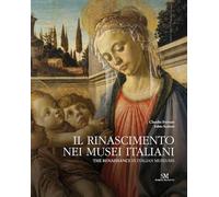 Il Rinascimento nei musei italiani-The renaissance in italian museums